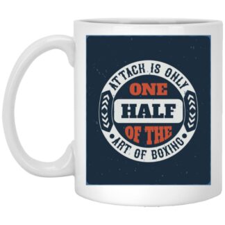 Attack is only one half of the art of boxing Mug